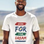 9-Work-for-your-dreams-White1