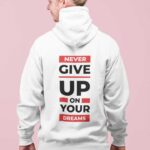35-Never-Give-Up-On-Your-Dreams-White-B