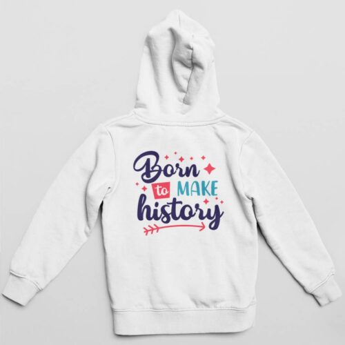 Born To Make History