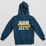 25-God-is-Good-All-The-Time-Olive-Green-B