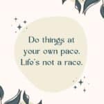 Do-Things-at-your-own-pace-white