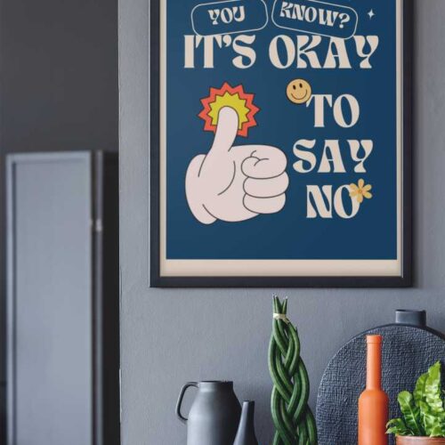 It's Okay to Say NO