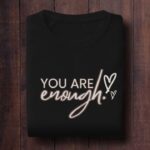 You Are Enough