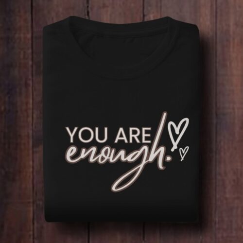 You Are Enough