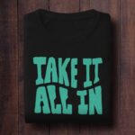 Take It All In