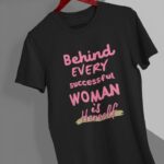196-Behind-Every-Woman-Black1
