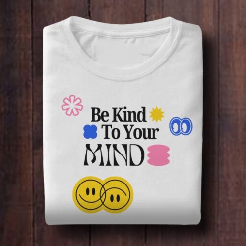 Be Kind To Your Mind