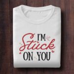 I Am Stuck On You