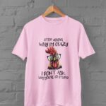 277-Why-I-Am-Crazy-White1