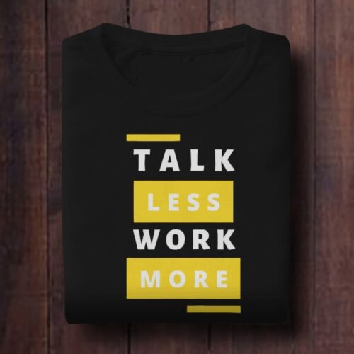 Talk Less Work More