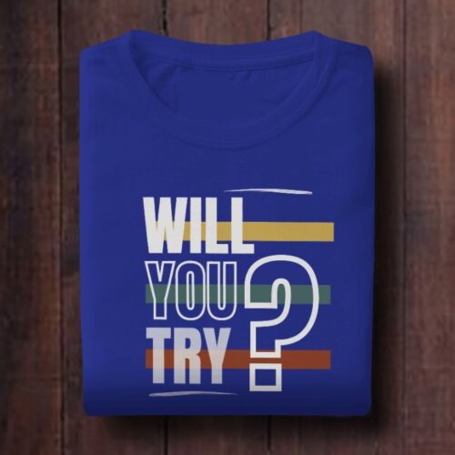 Will You Try