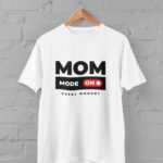 381-Mom-Mode-On-White1