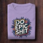 Do Epic Shit