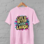 412-Life-is-better-when-laugh-Pink1