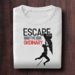Escape the Ordinary