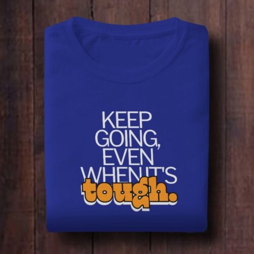 Keep Going When Its Tough