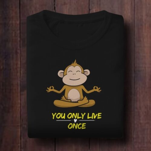 You live once