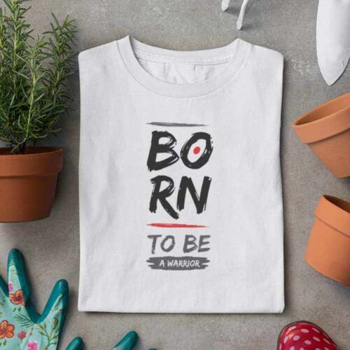 Born To Be A Warrior