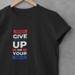 35-Never-Give-Up-on-Your-dreams-Black1