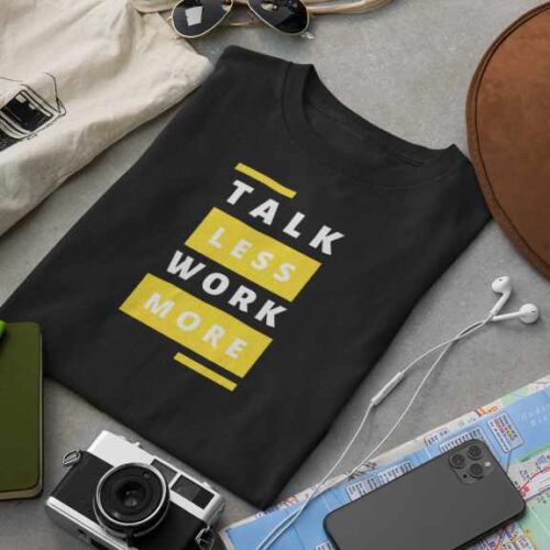 Talk Less Work More